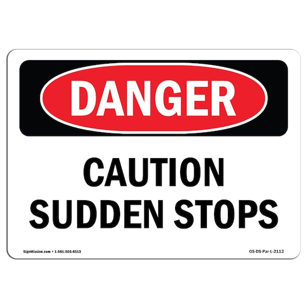 OSHA Danger, 3.5" Width, Decal, 3.5" W, 5" L, Landscape, PK10, Caution Sudden Stops